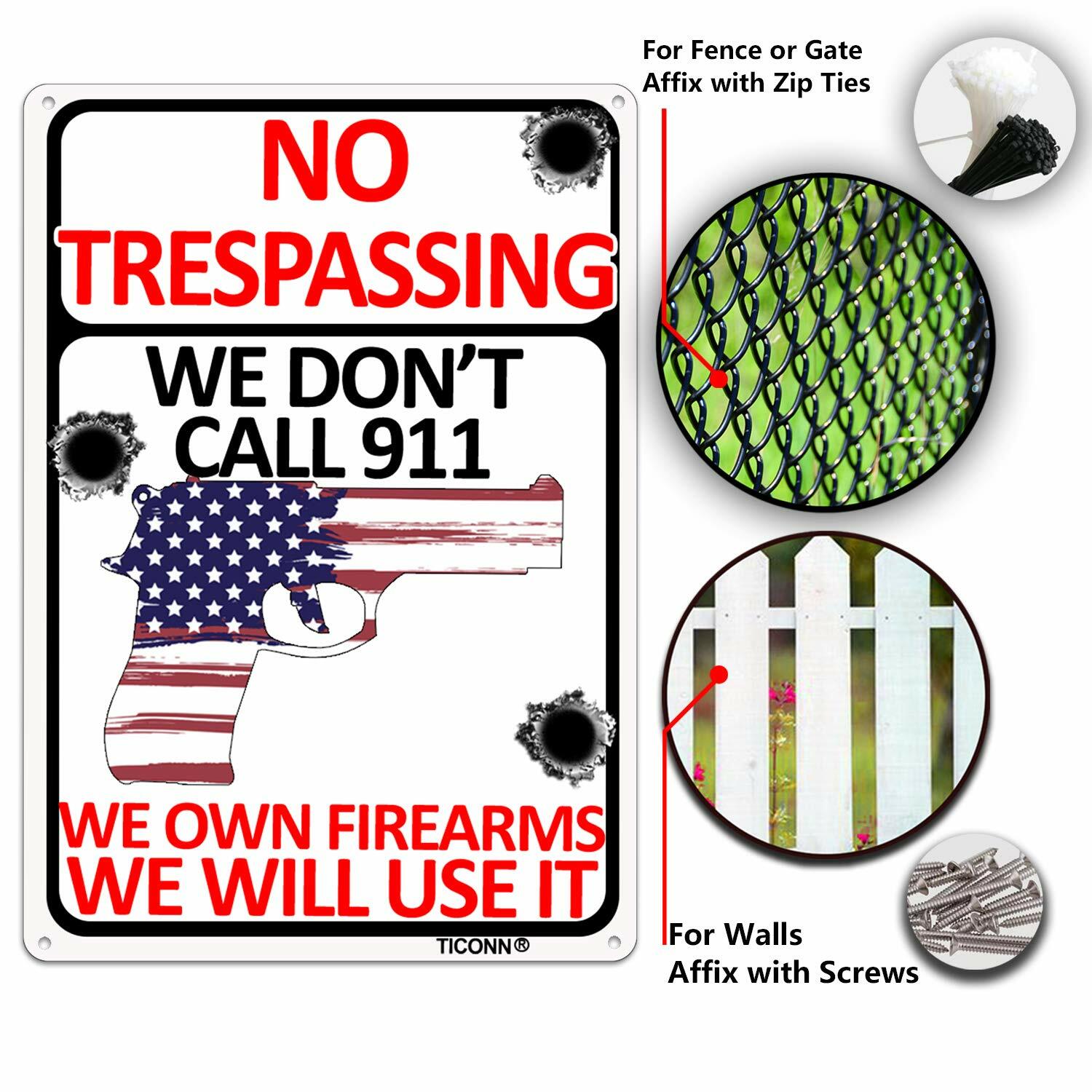 No Trespassing Sign We Don’t Call 911, 10×7” Aluminum Rust Free, Fade Resistant