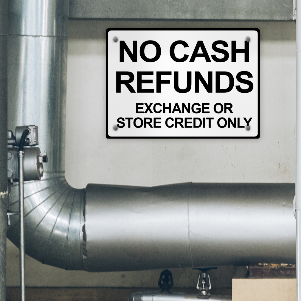 Horizontal Metal Sign No Cash Refunds Exchange Or Store Credit Only Business