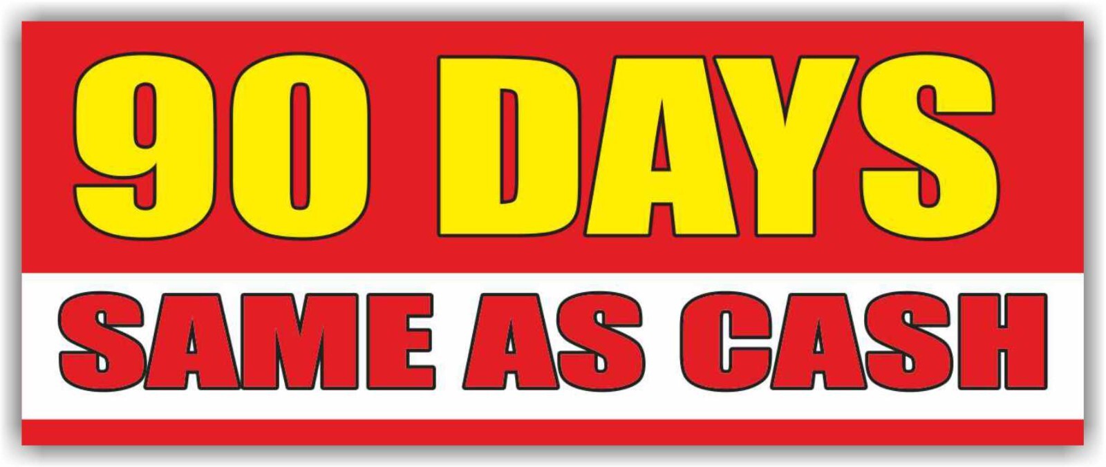 90 DAYS SAME AS CASH Advertising Banner Vinyl Sign Money Credit Pawn Shop