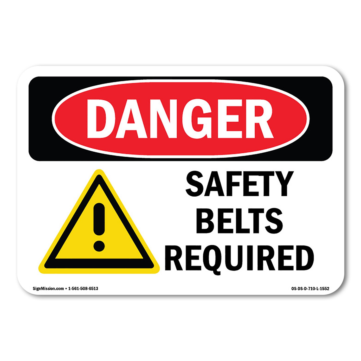 Safety Belts Required ANSI Danger Sign Metal Plastic Decal