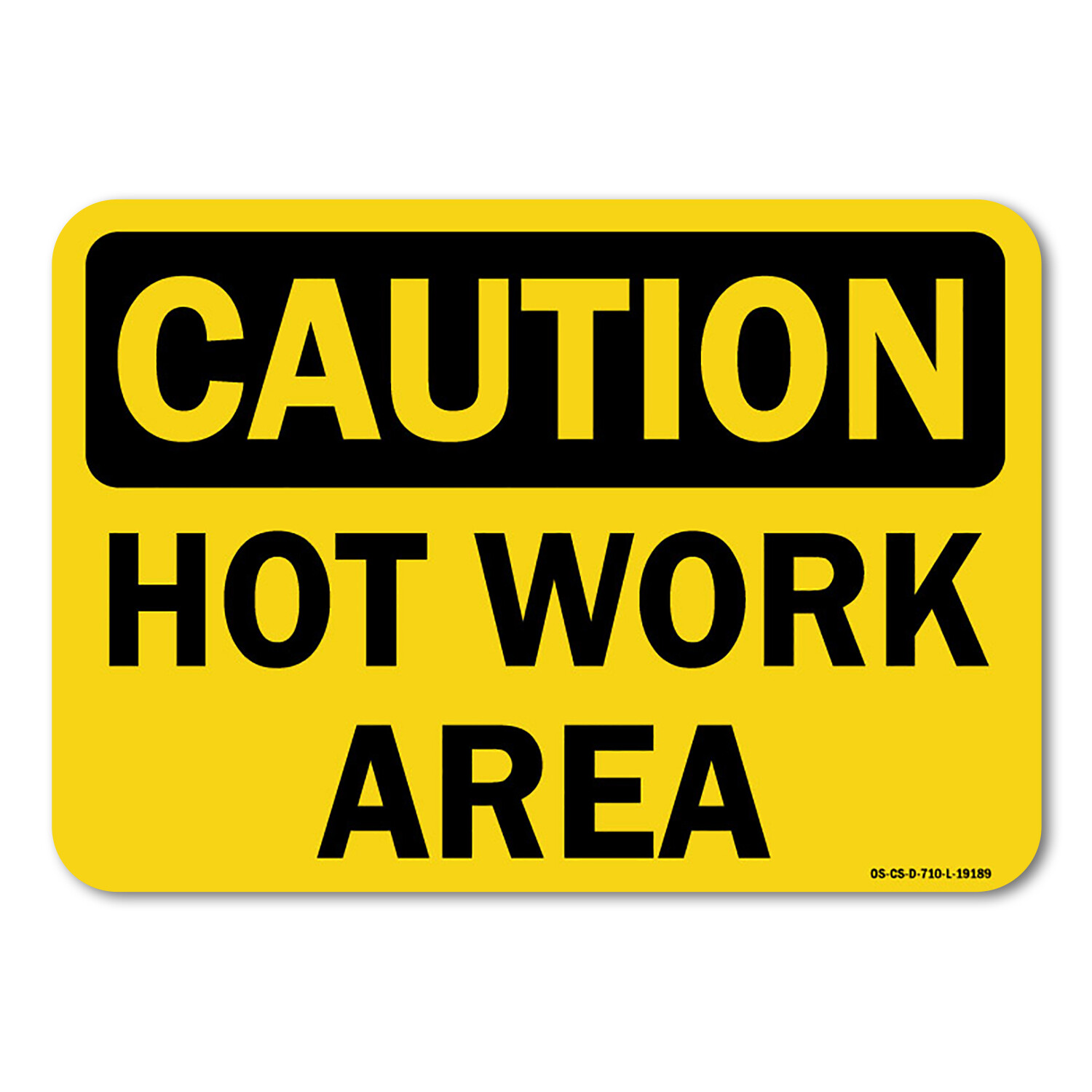 Hot Work Area ANSI Caution Sign Metal Plastic Decal