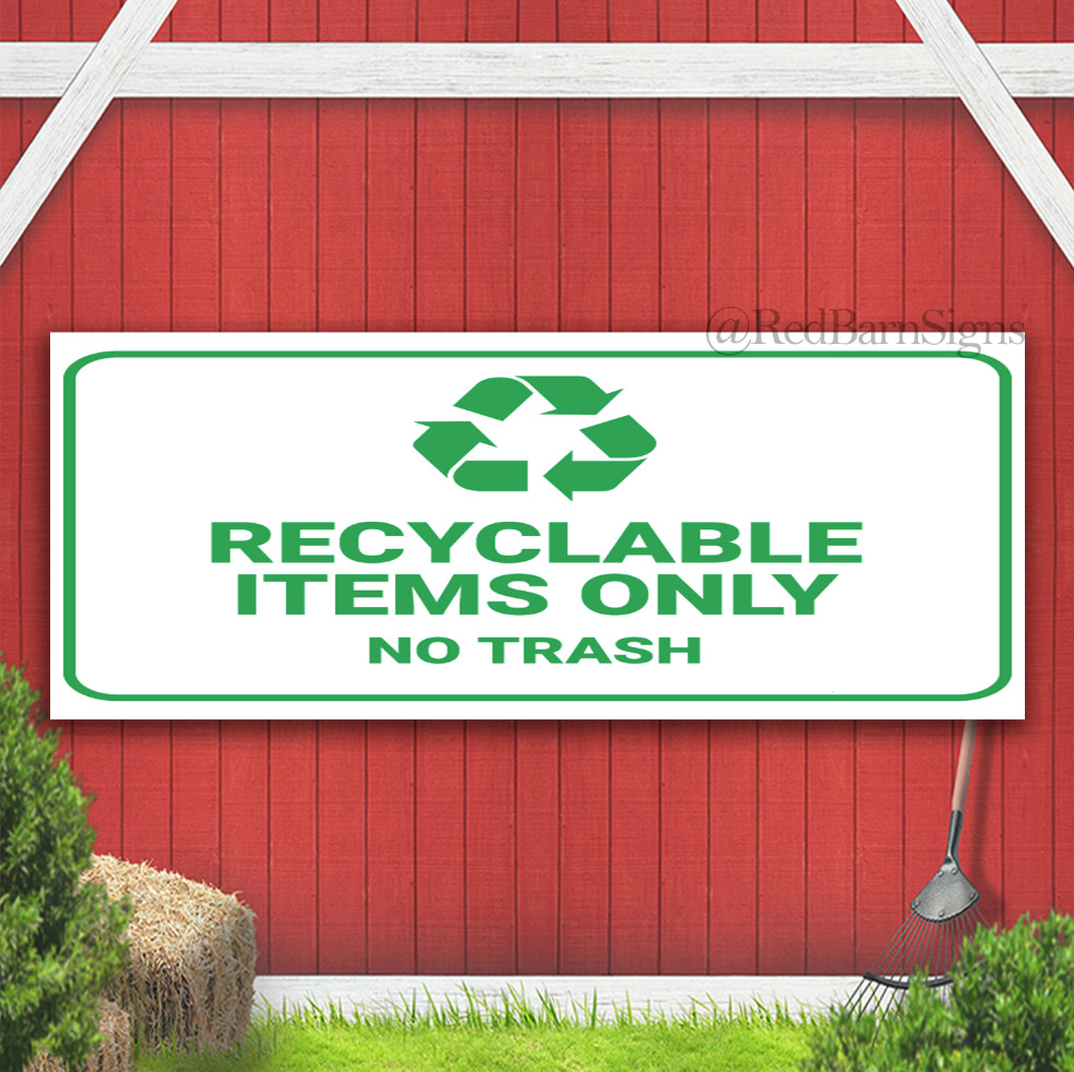 Recyclable Items Only – No Trash Indoor Outdoor Banner Sign with grommets
