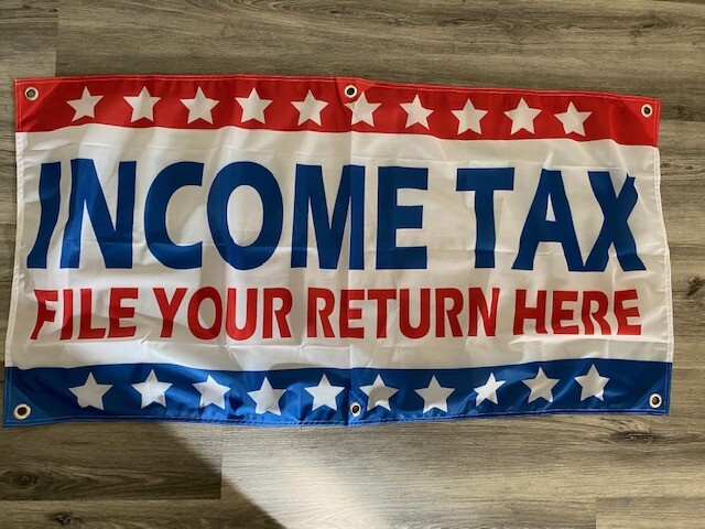 2×4 ft INCOME TAX FILE YOUR RETURN HERE Banner Sign -Super Polyester Fabric-Z23
