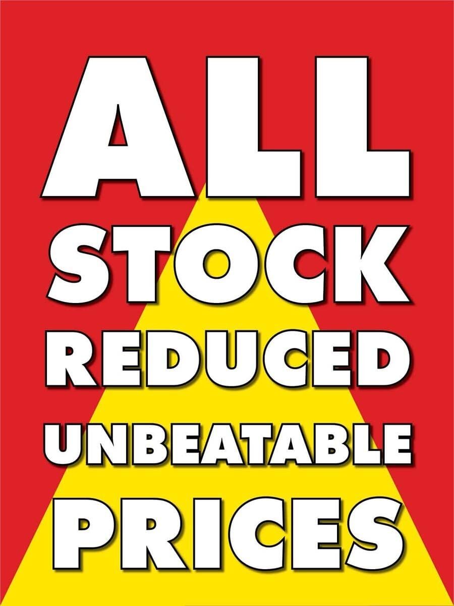 All Stock Reduced | Retail Window Display Sign | 18″W x 24″H