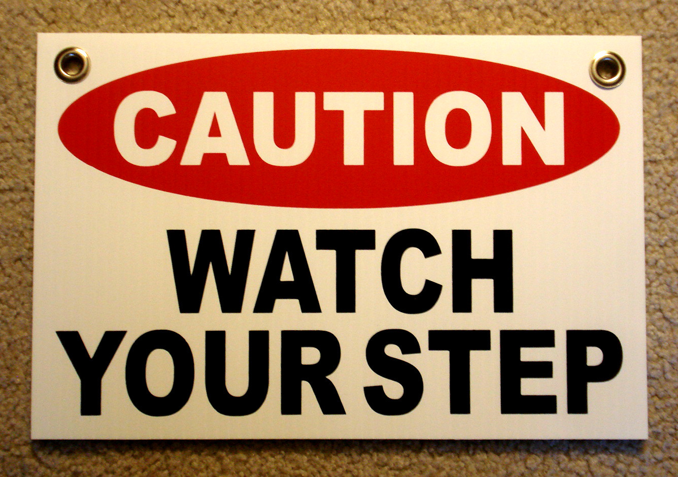 CAUTION WATCH YOUR STEP Coroplast SIGN with Grommets 8″x12″ white