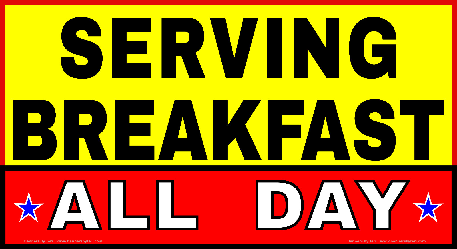 SERVING BREAKFAST ALL DAY – Vinyl Banner Signs – Fast Ship – USA MADE – QUALITY