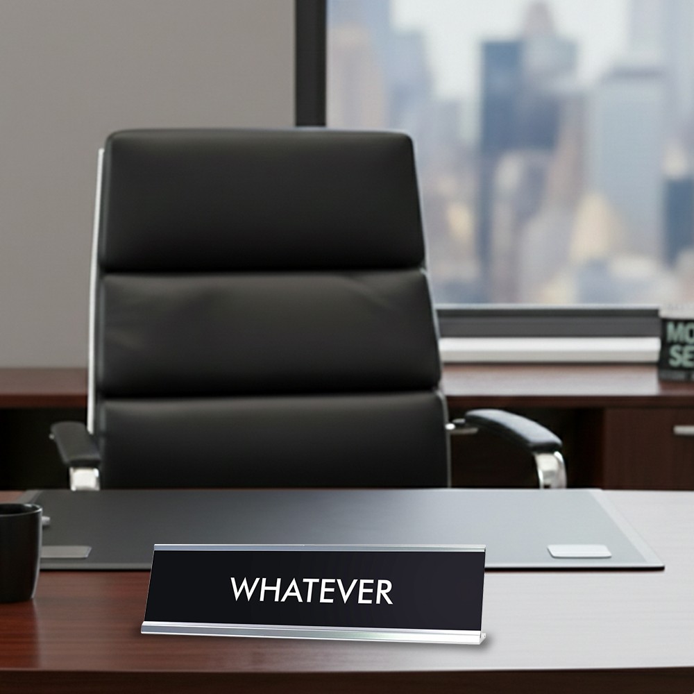 WHATEVER Novelty Desk Sign