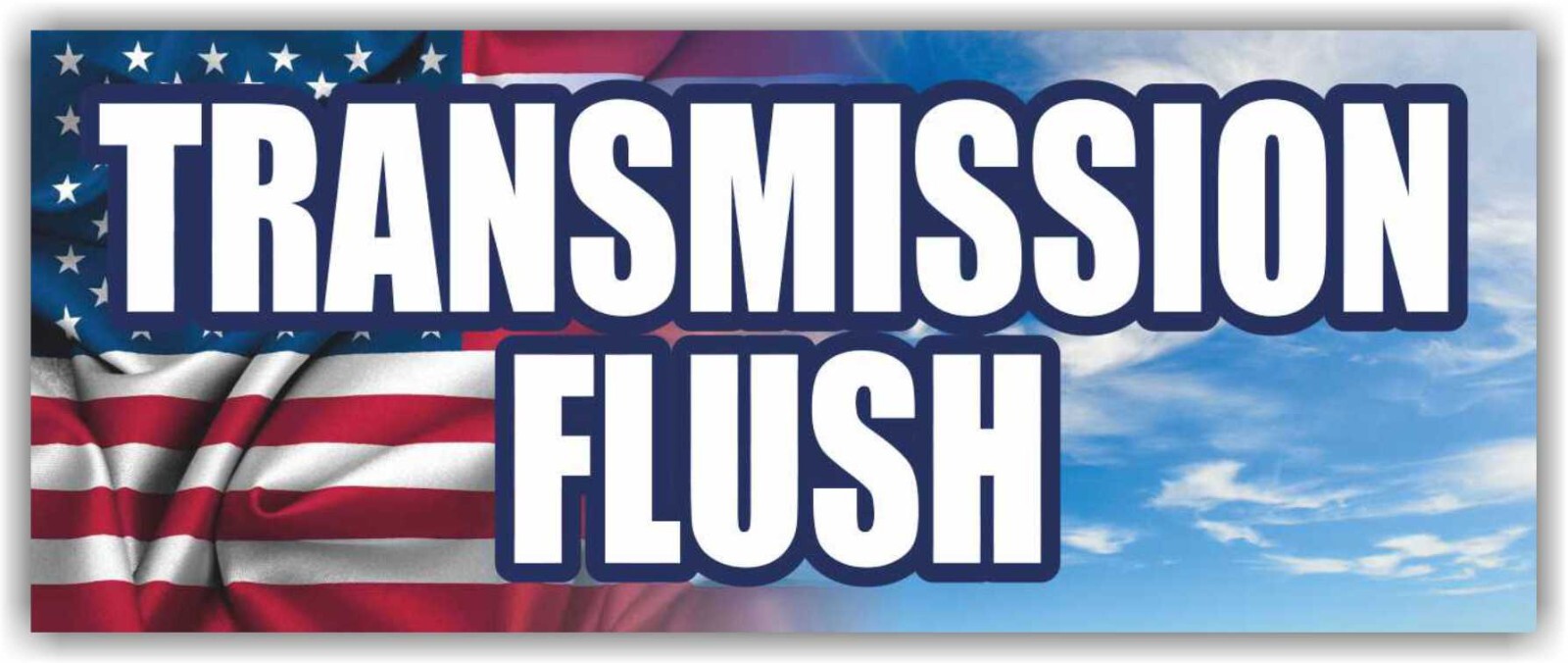TRANSMISSION FLUSH Advertising Banner Vinyl Sign Auto Mechanic Repair Service