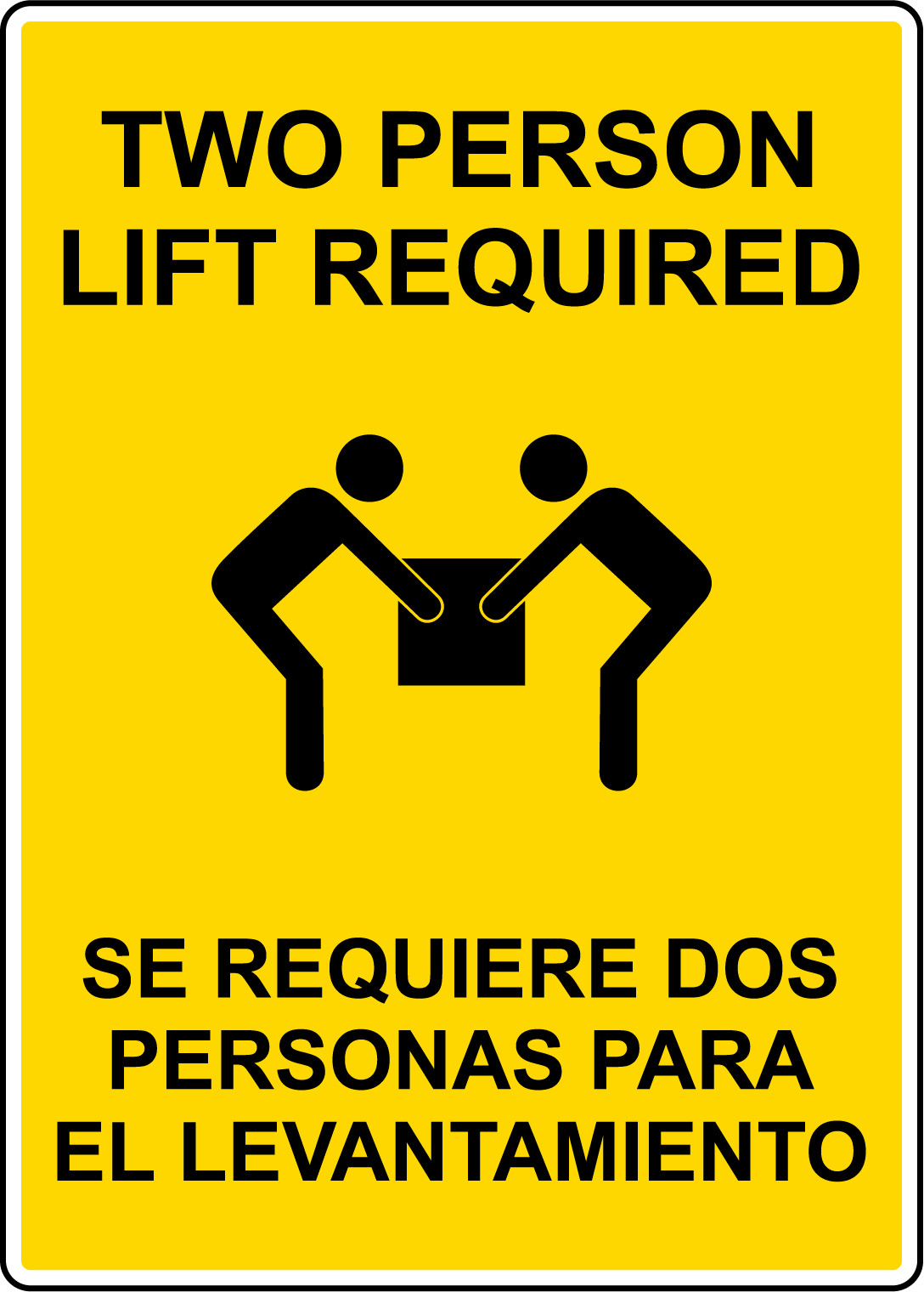 TWO PERSON LIFT REQUIRED SE REQUIERE DOS | Adhesive Vinyl Sign Decal