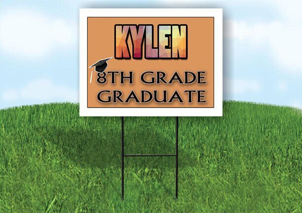 KYLEN 8th GRADE GRAD 18in x 24 in Yard Sign with Stand