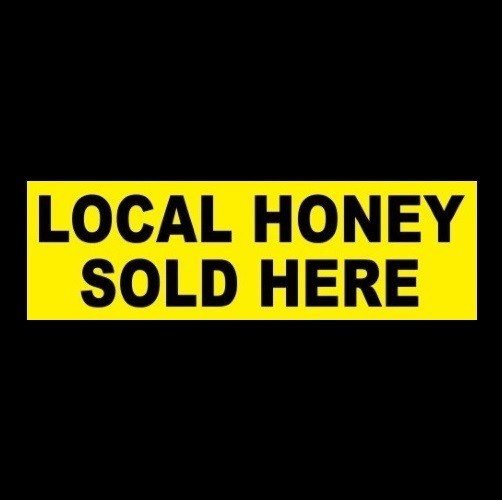 “LOCAL HONEY SOLD HERE” country store STICKER business sign market fruit bee new