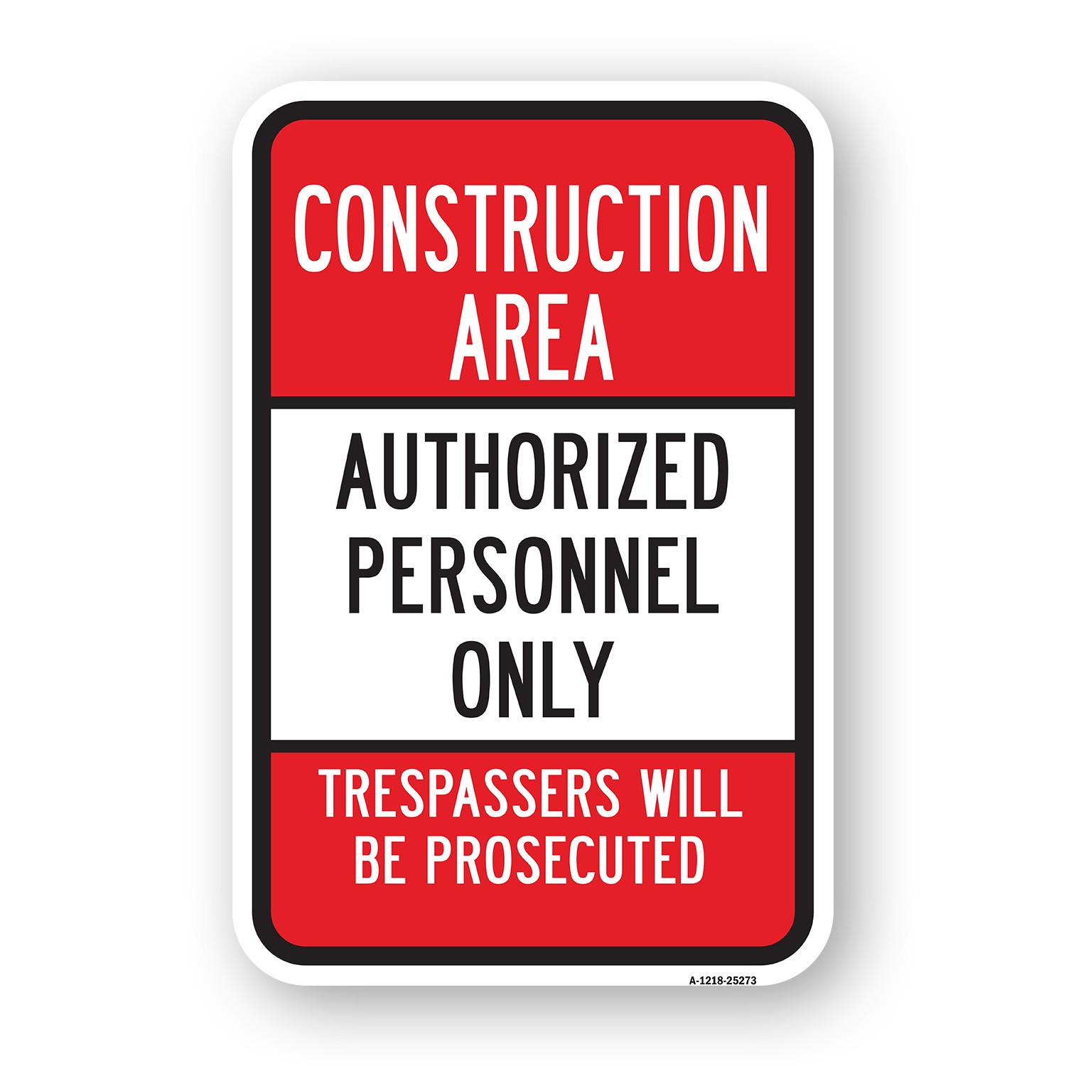 Construction Area Authorized Personnel Only Tre Heavy Gauge Metal Parking Sign