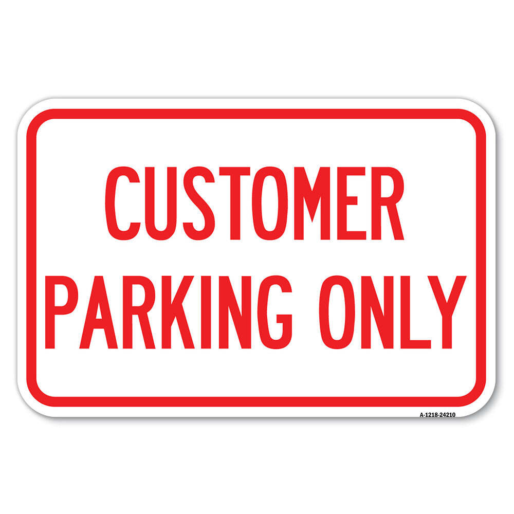Customer Parking Only Heavy Gauge Aluminum Parking Sign Rust Proof