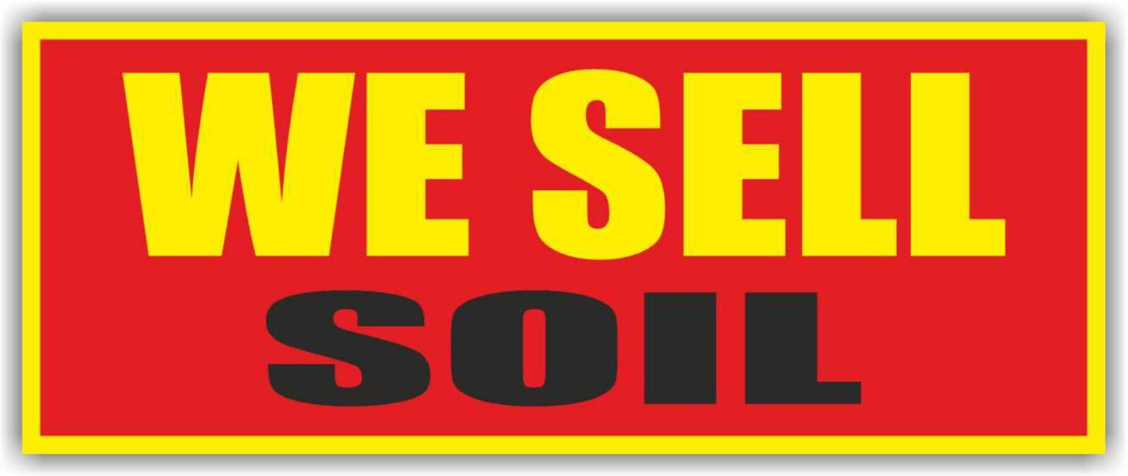 WE SELL SOIL Advertising Banner Vinyl Mesh Sign Top Soil Portable Water Proof