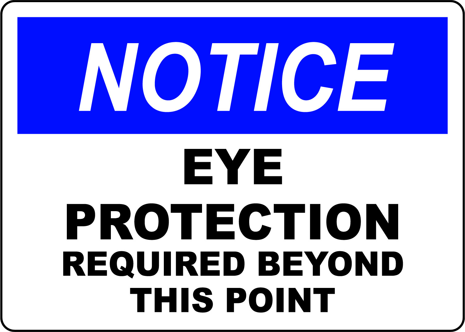 NOTICE EYE REQUIRED BEYOND THIS POINT | Adhesive Vinyl Sign Decal