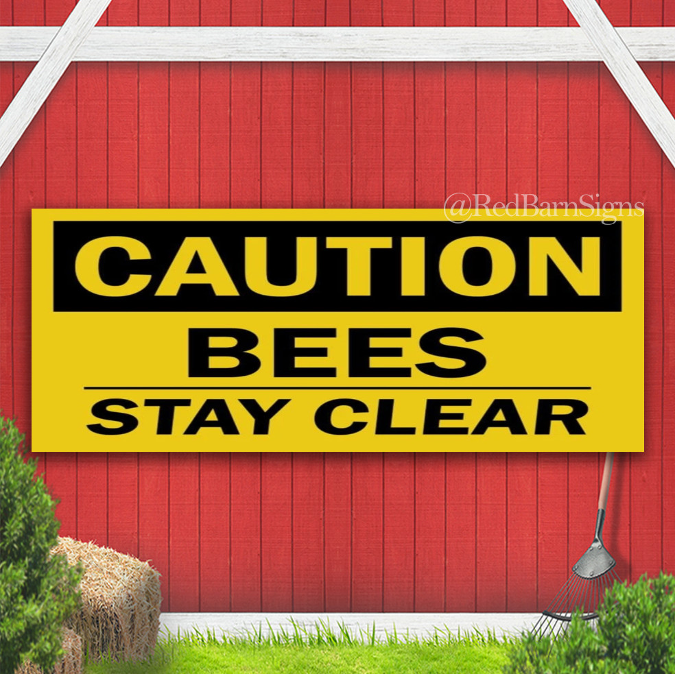 Caution Bees Stay Clear Indoor Outdoor Banner Sign with grommets