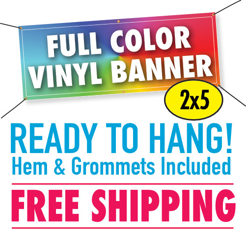2′ x 5′ Custom Vinyl Banner 13oz Full Color – FREE SHIPPING