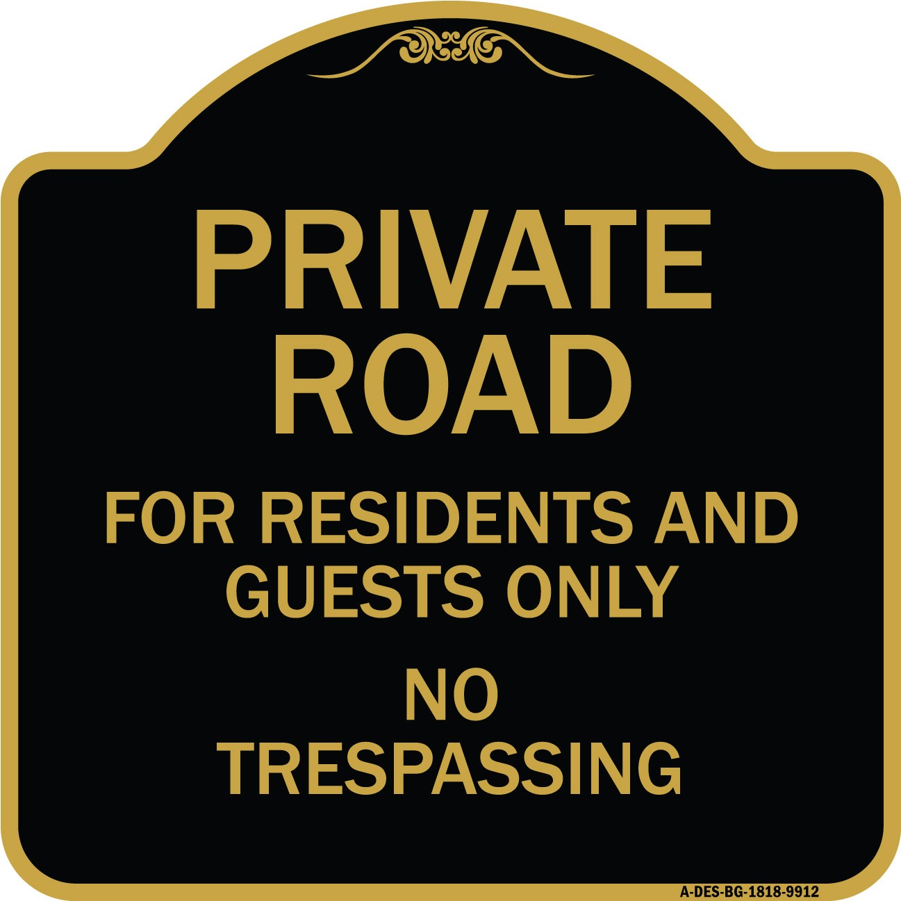 Designer Series Private Road For Residents And Guests Only No Trespassing Sign