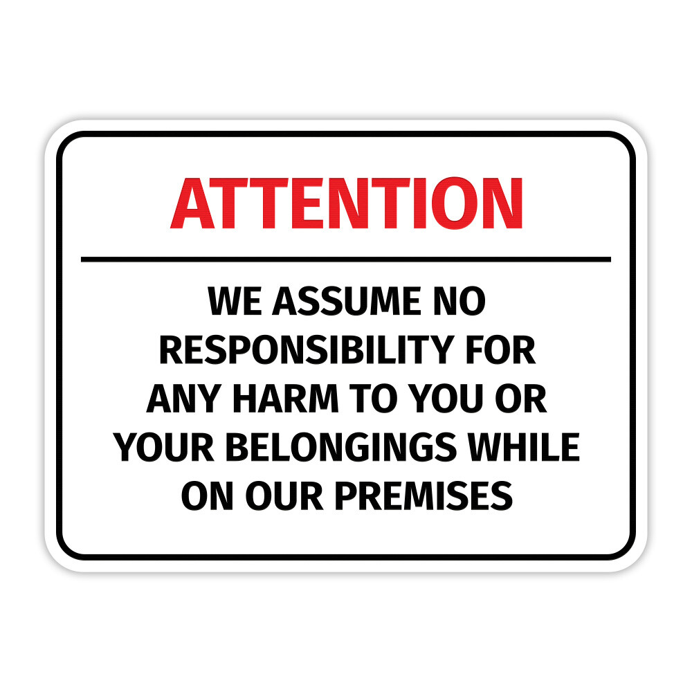 We Assume No Responsibility For Any Harm To You Or Your Belongings While…