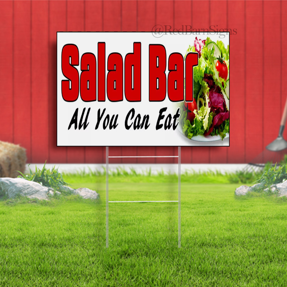 Salad Bar All You Can Eat Indoor Outdoor Yard Sign with metal stakes