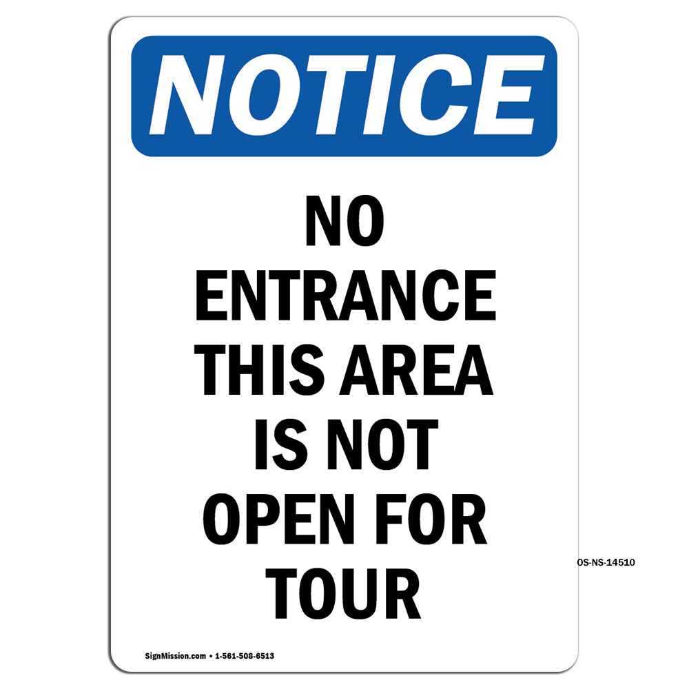 No Entrance This Area Is Not Open OSHA Notice Sign Metal Plastic Decal