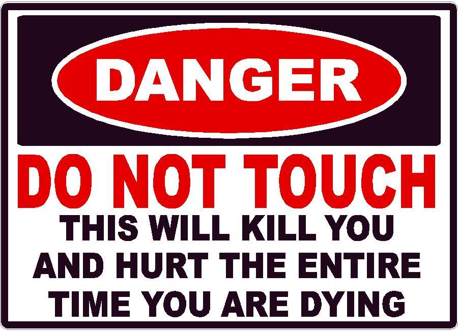 DANGER DO NOT TOUCH THIS KILLS DECAL SAFETY SIGN OSHA ELECTRICAL ELECTRICIAN