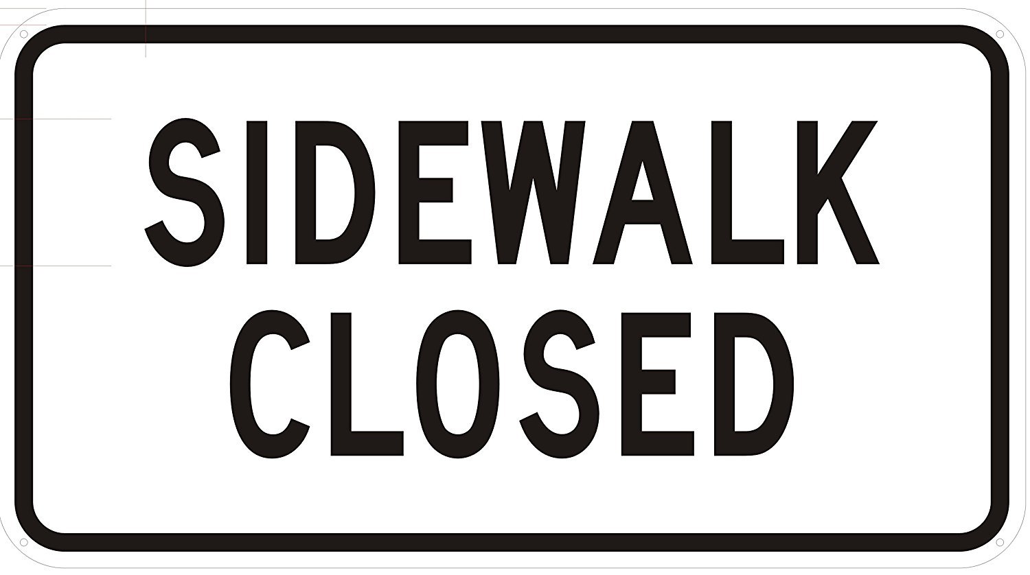 SIDEWALK CLOSED SIGN. HEAVY DUTY SIGN -REF24-1027