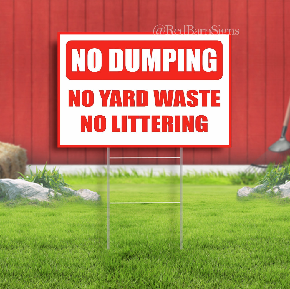 NO Dumping NO yard waste NO littering Indoor Outdoor Yard Sign with metal stakes