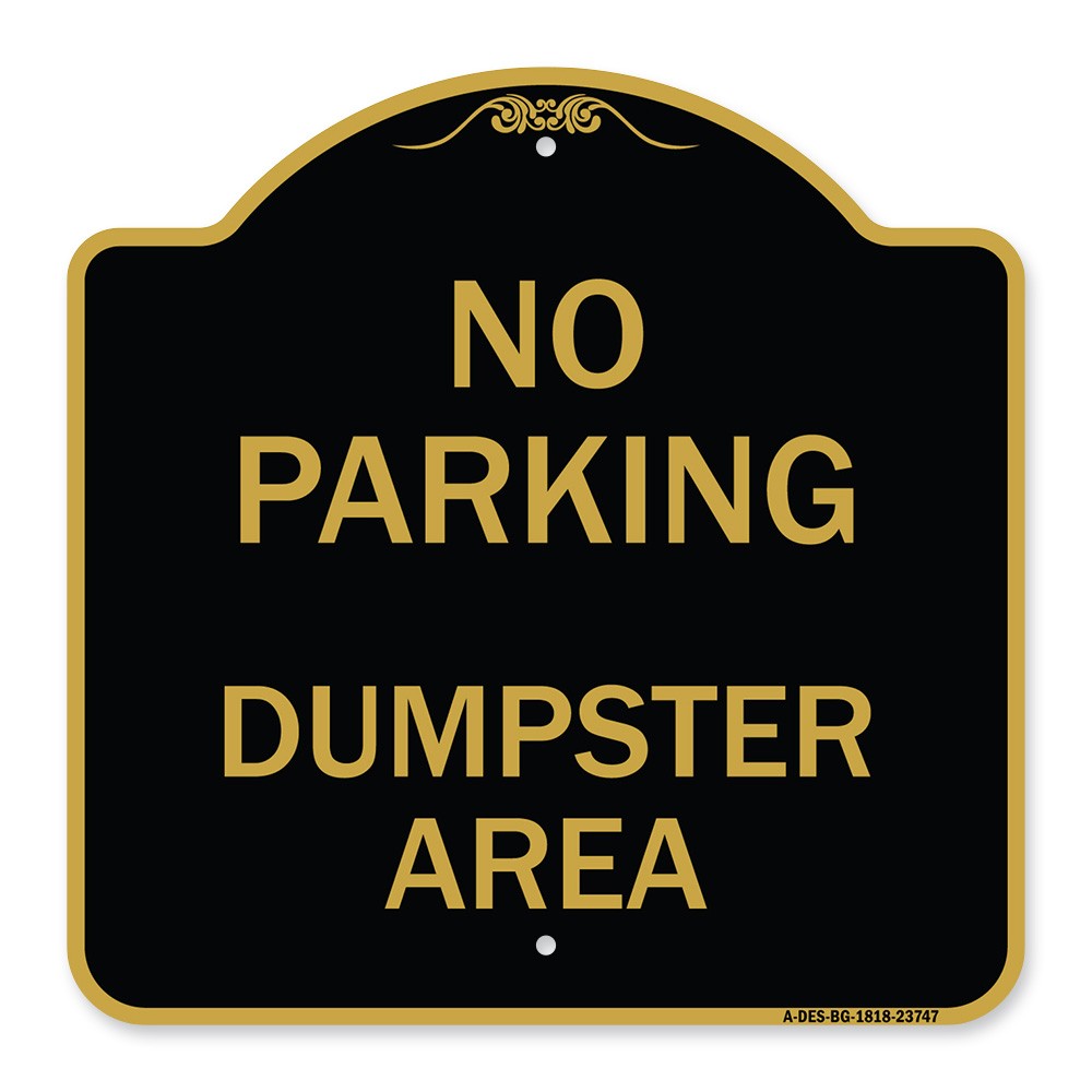 Designer Series – No Parking Dumpster Area Heavy Gauge Aluminum