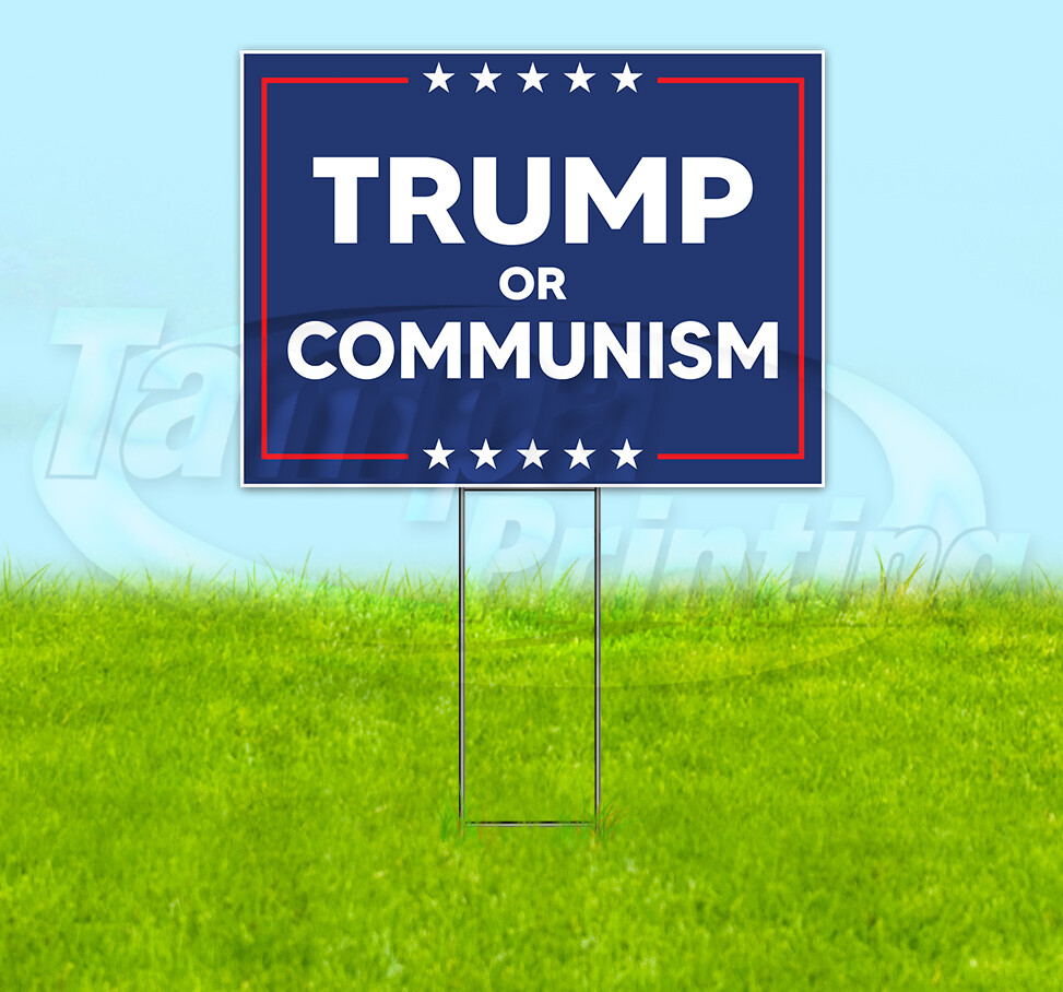 TRUMP OR COMMUNISM 2024 MAGA 18×24 Yard Sign Snipe Election YS00111