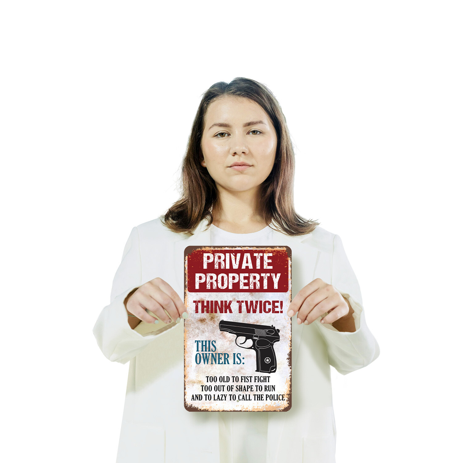 Private Property Think Twice Owner Old Out of Shape Lazy Novelty Sign D