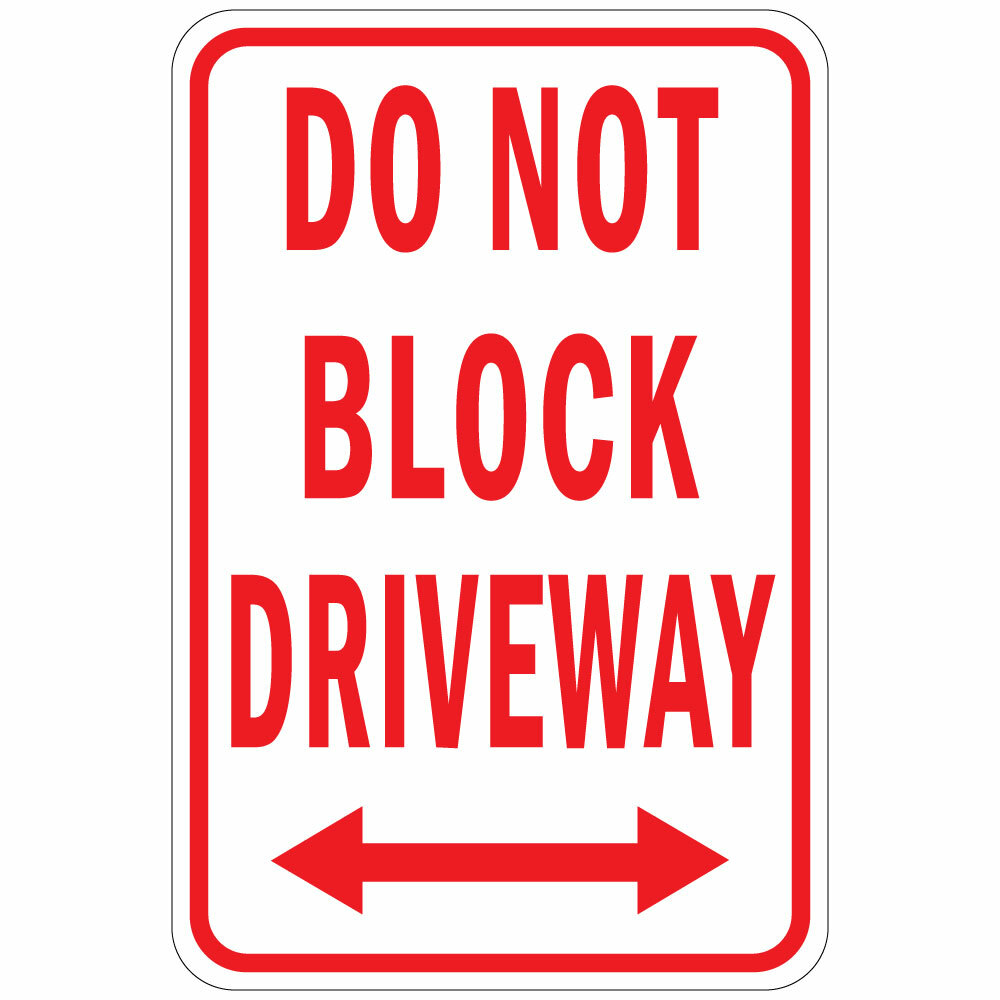 Vertical Metal Sign Multiple Sizes Do Not Block Driveway B Weatherproof Street
