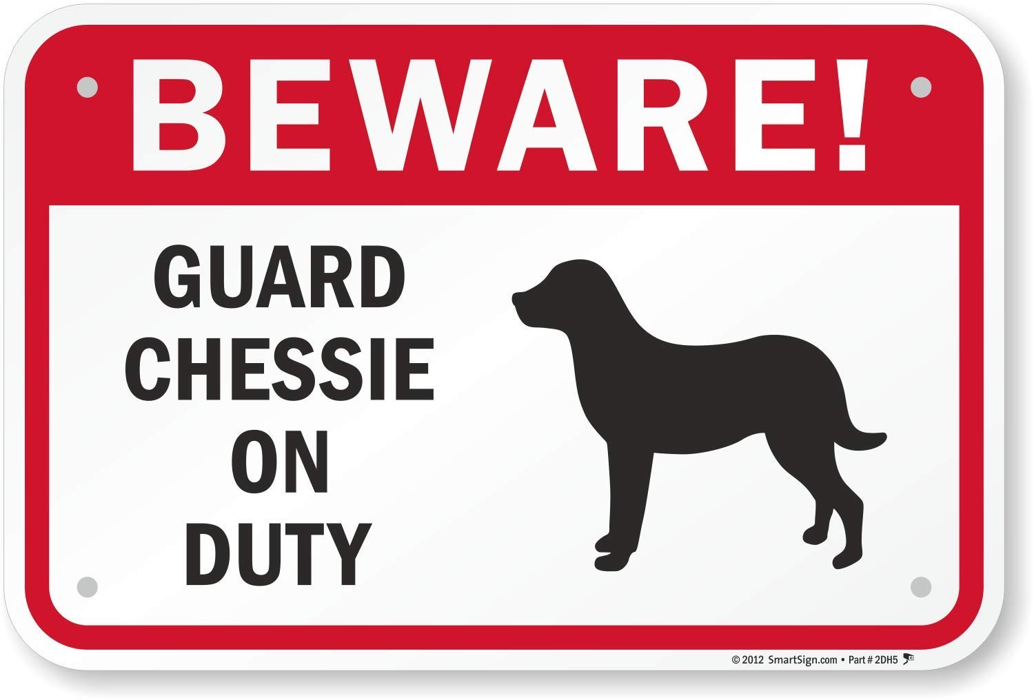12×18 inch “Beware – Guard Chessie On Duty” Metal Sign Laminated Aluminum