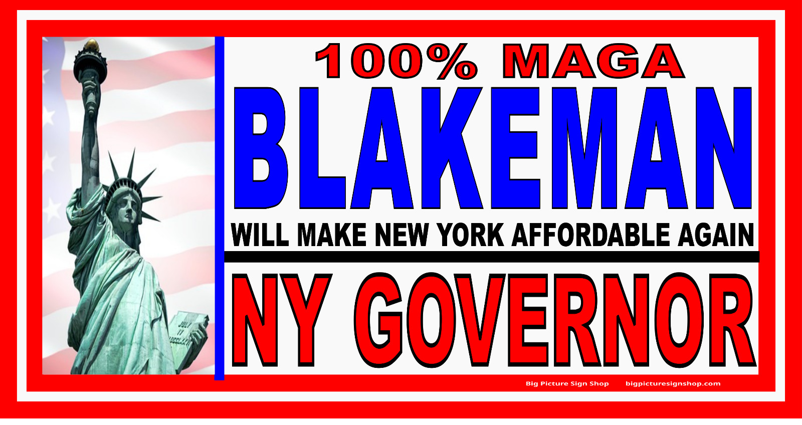 BLAKEMAN for NY GOVERNOR 100% MAGA-HUGE Banners-3 Choices Rd Wh Blu-31 Sizes-USA