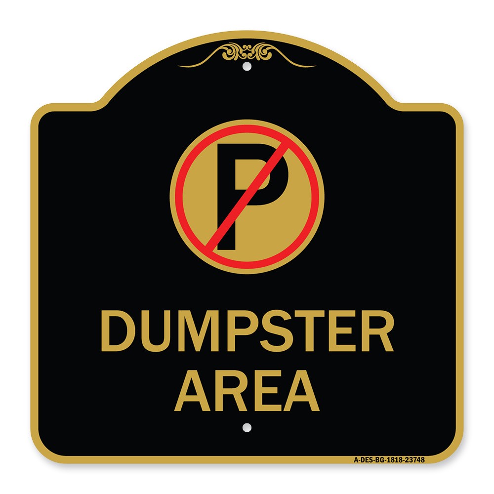 Designer Series – No Parking Dumpster Area Heavy Gauge Aluminum