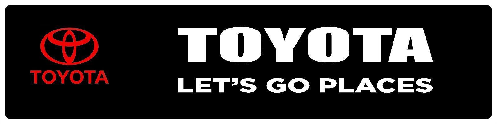 Toyota | Branded Premium Decorative Display Sign | 6″h x 24″w