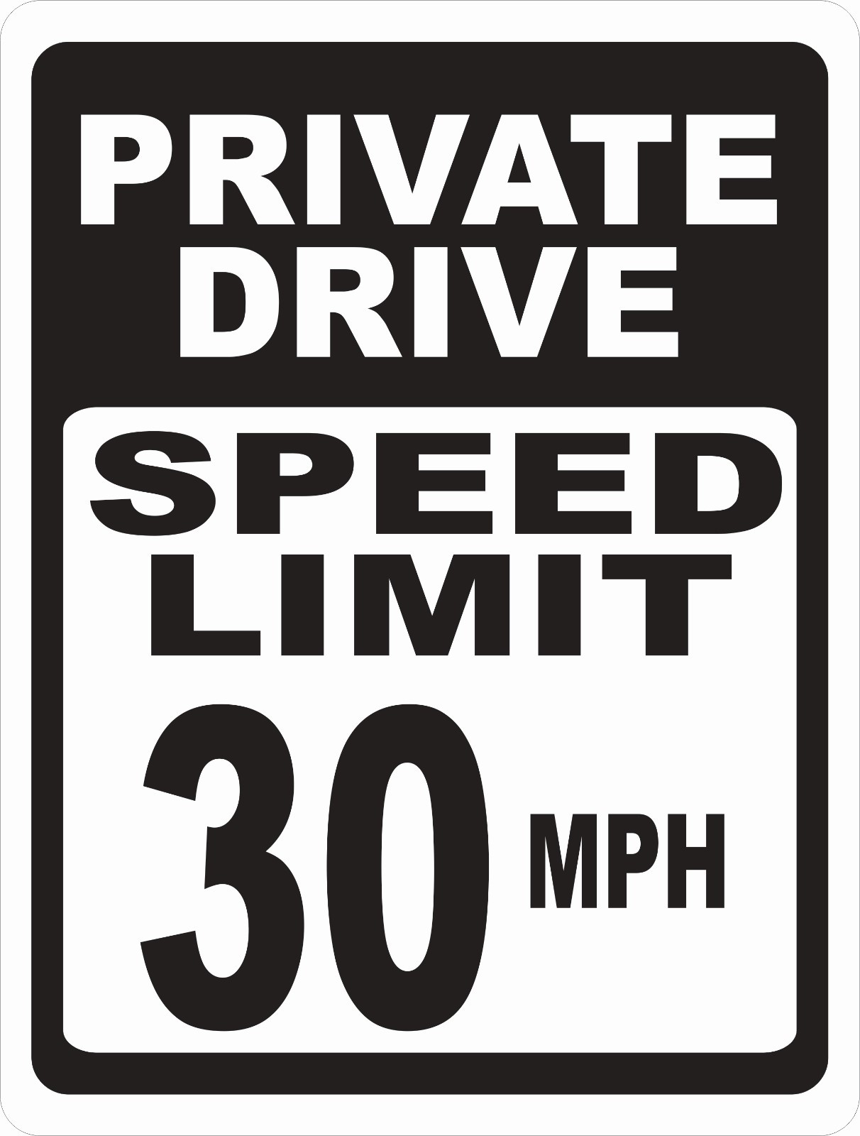 Private Drive Speed Limit Sign. Size/Speed Options. MPH Miles Per Hour Road