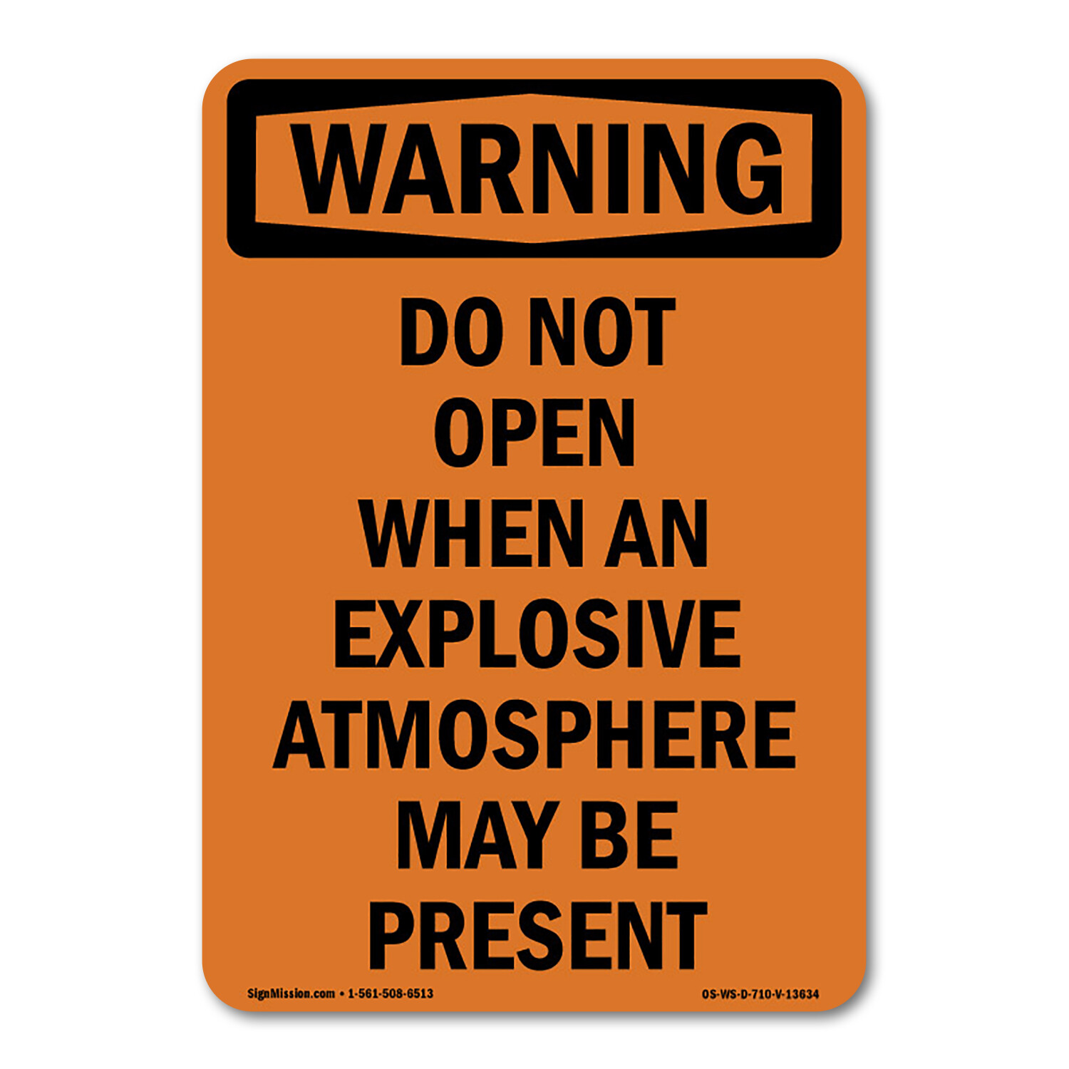 Do Not Open When An Explosive Atmosphere ANSI Warning Sign Metal Plastic Decal