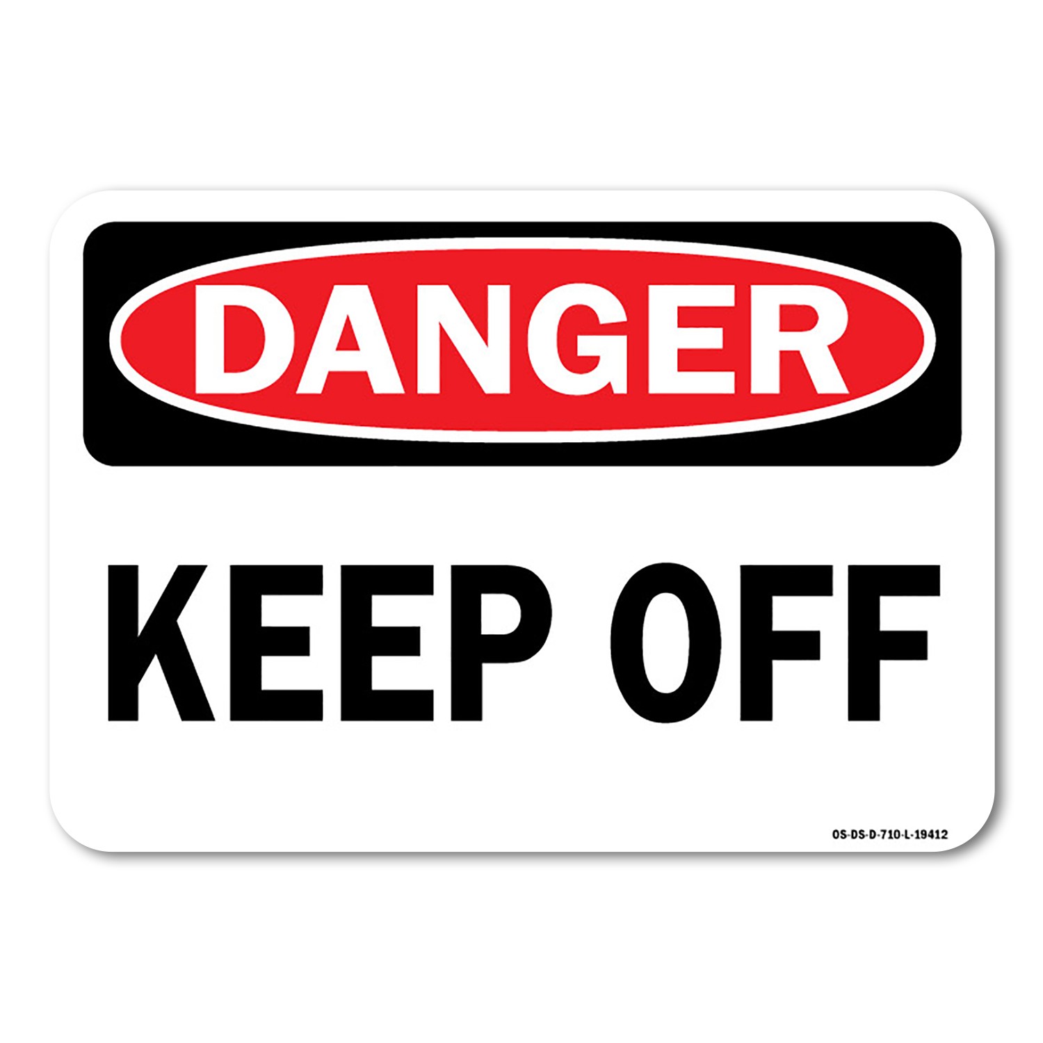 Keep Off ANSI OSHA ANSI Danger Sign Metal Plastic Decal