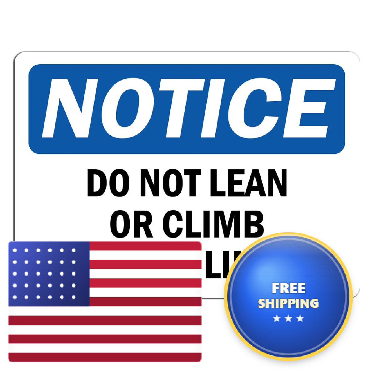 Signmission Osha – Do Not Lean Or Climb On Your Business Construction