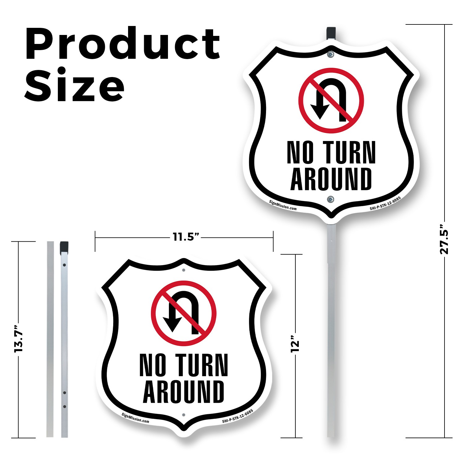 No Turn Around Shield Shaped Sign With Stake Weather Resistant Made in the USA