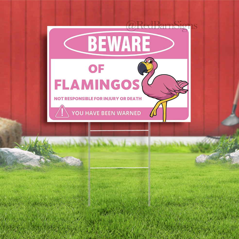 Beware Of Flamingos Indoor Outdoor Yard Sign with metal stakes