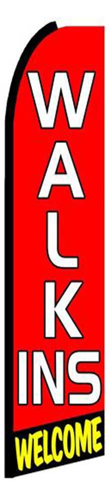 Walk Ins Banner Flag Sign Only Welcome Flutter Swooper Advertising 3’ Wide
