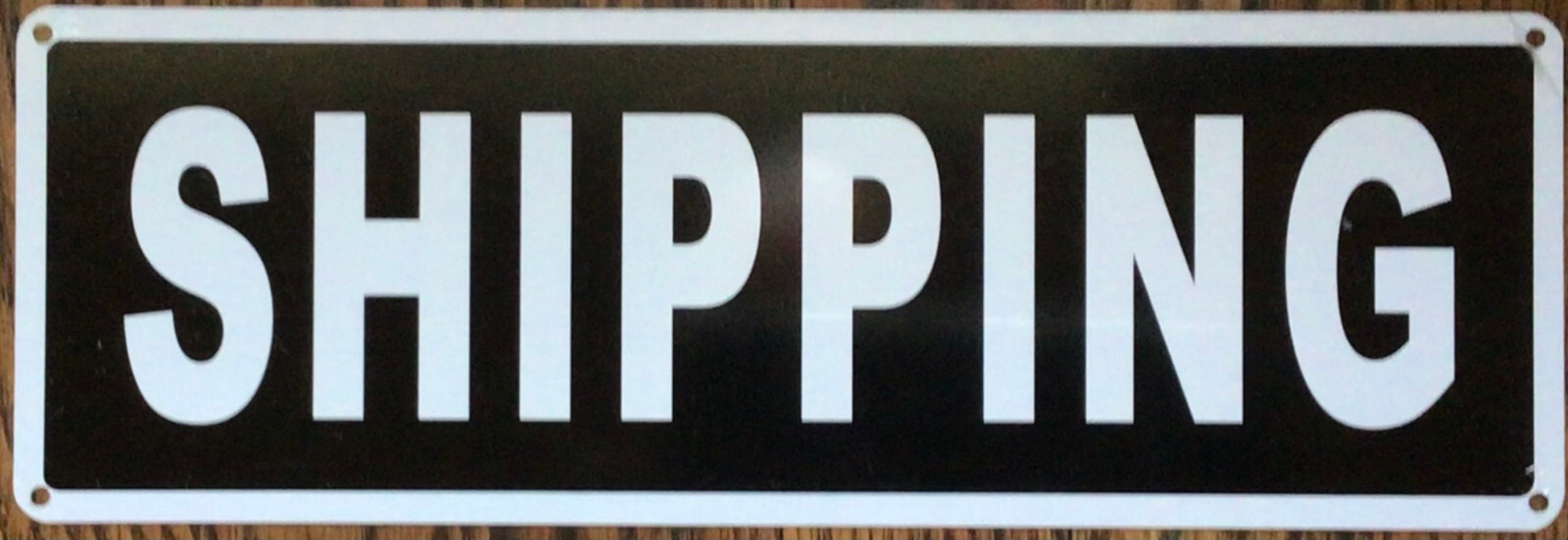 SHIPPING SIGN (4X12, BLACK BACKGROUND, ALUMINUM)-REF24-1027