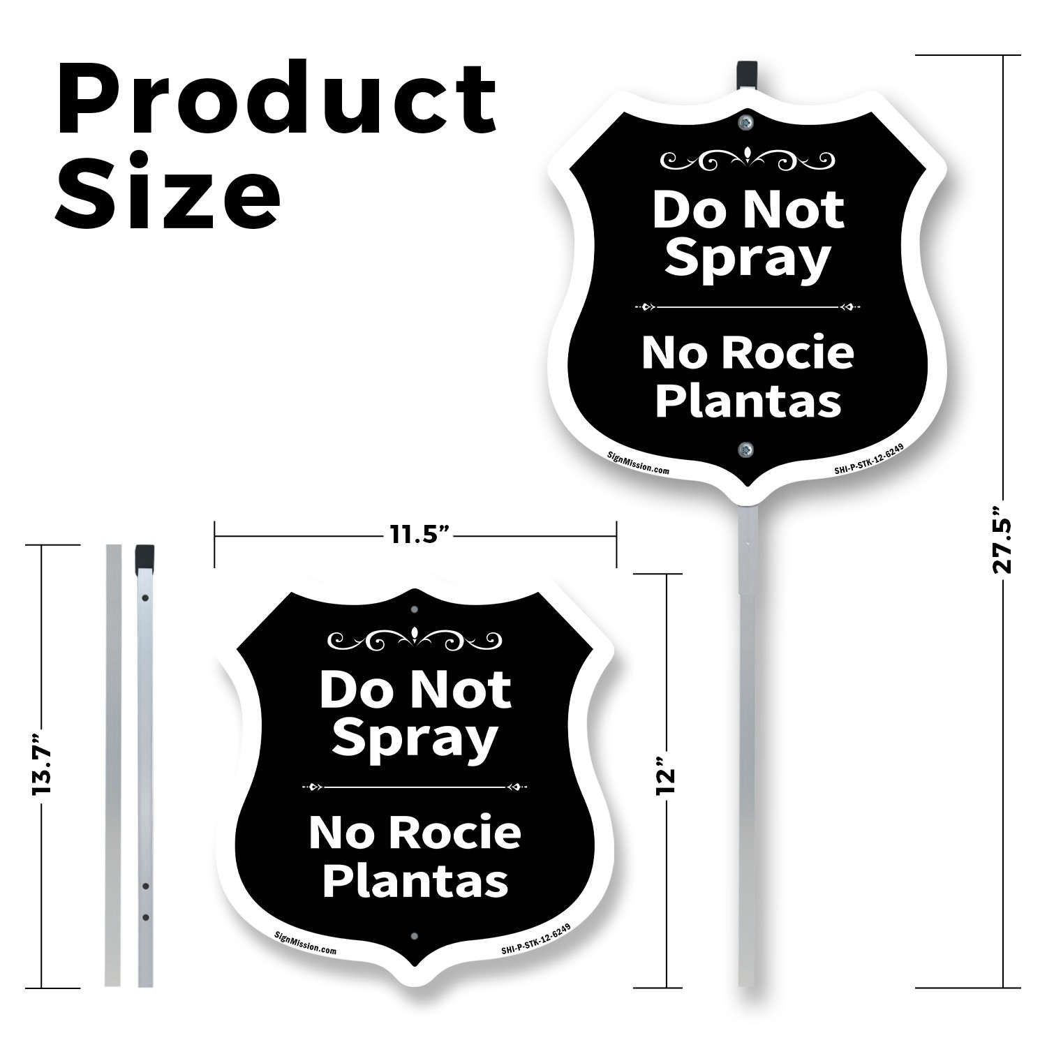 Do Not Spray Bilingual English / Spanish Shield Shaped Sign With Stake