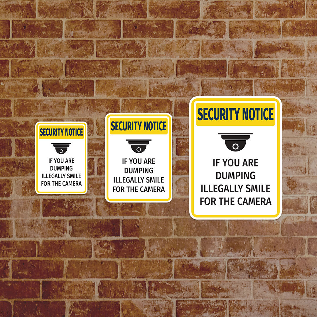Portrait Round Plus Security Notice If You Are Dumping Illegally Smile For….