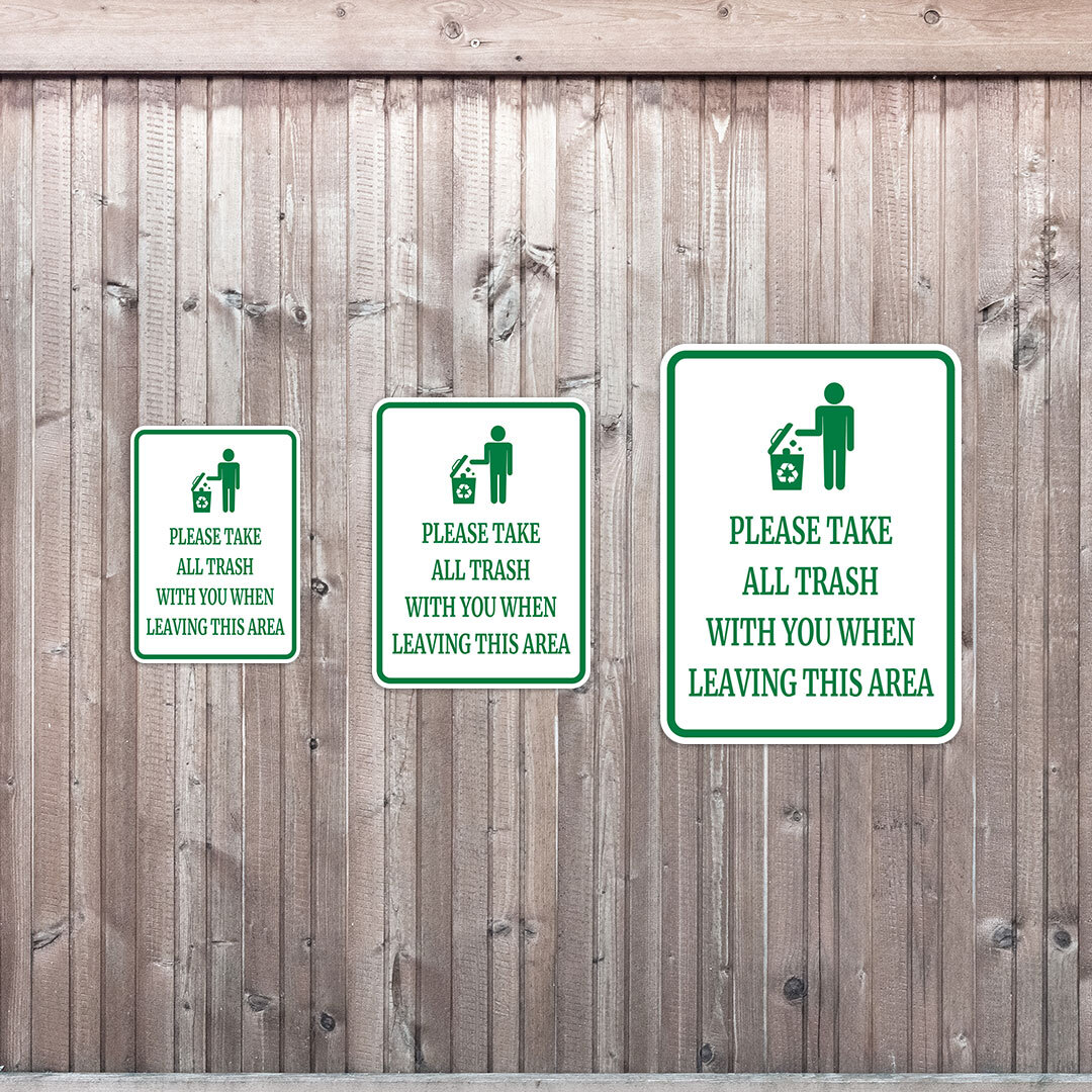 Portrait Round Plus Please Take All Trash With You When Leaving This Area Sign