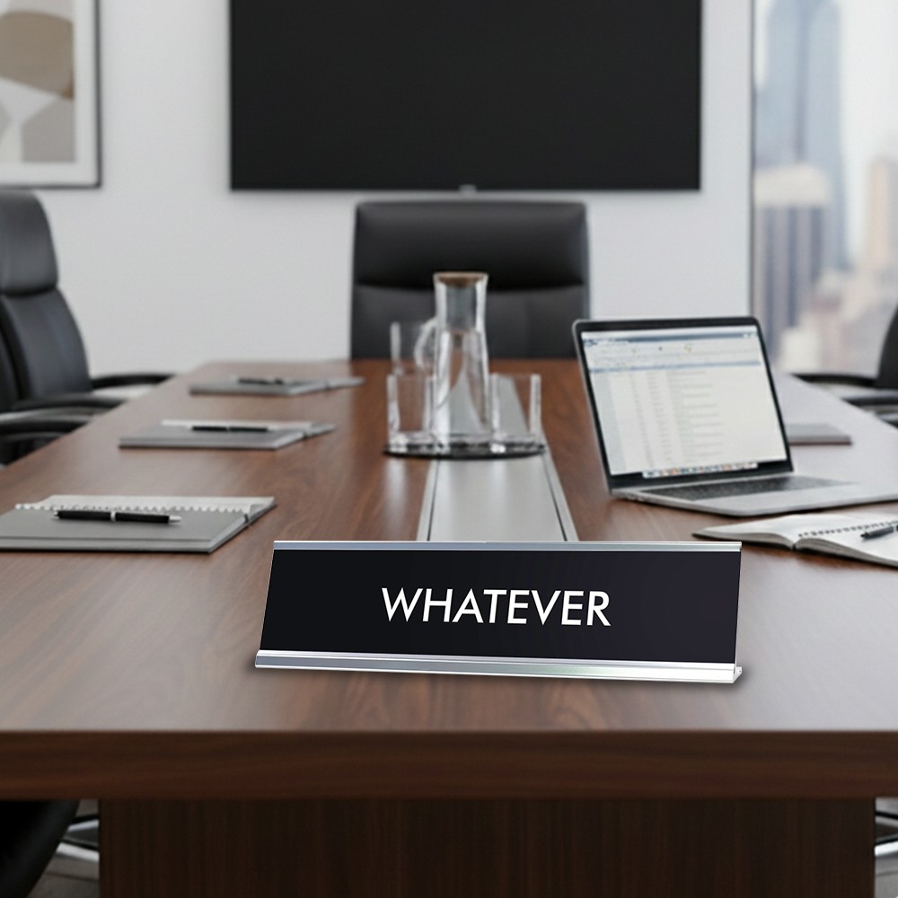 WHATEVER Novelty Desk Sign