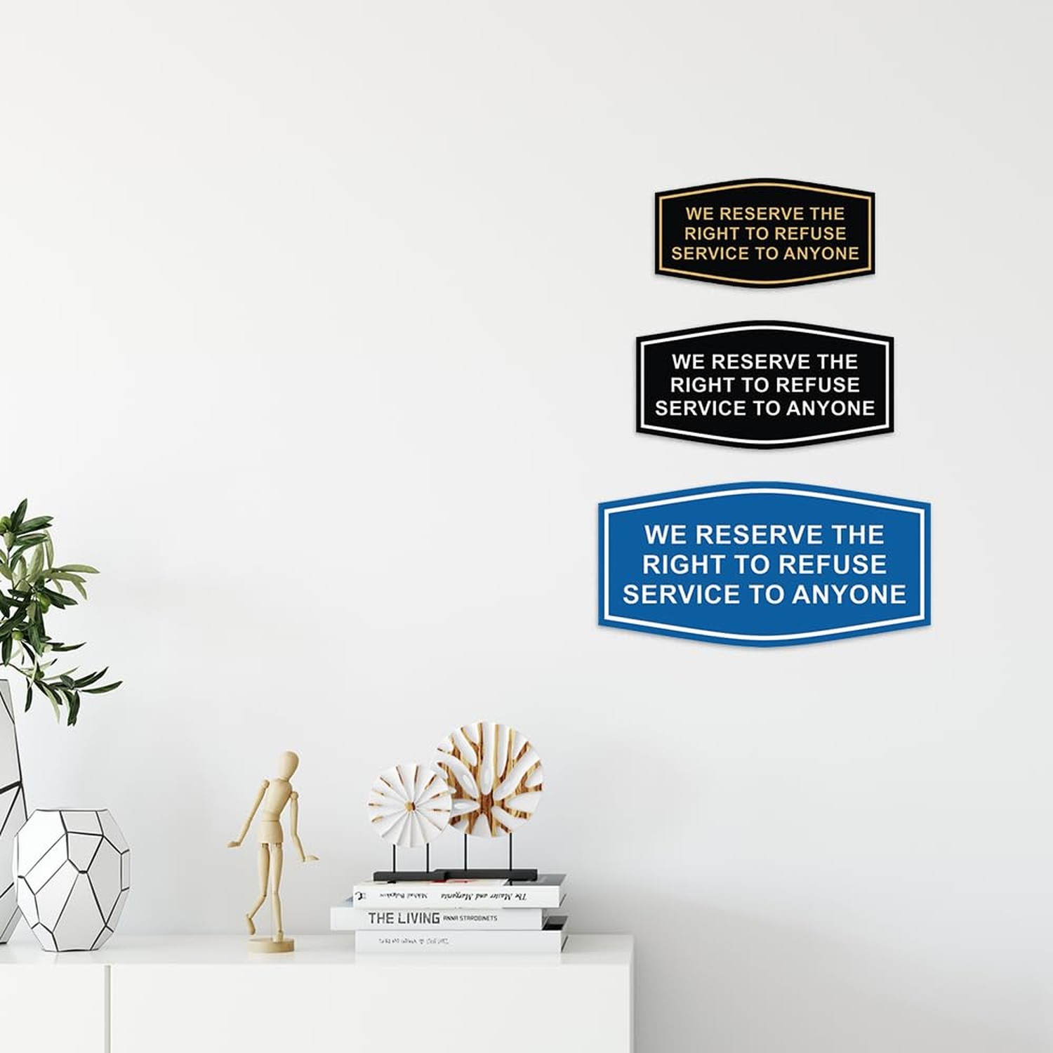 All Quality Fancy We Reserve The Right To Refuse Service To Anyone Wall or Do…