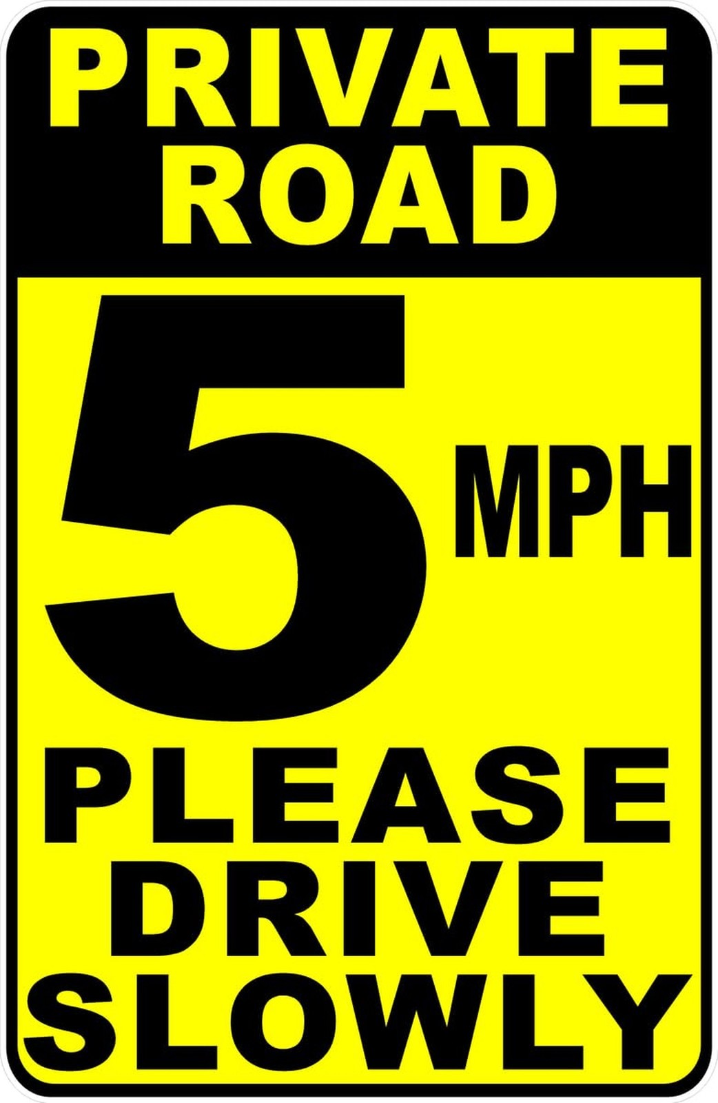 Private Road Speed Limit 5 MPH Please Drive Slowly Sign (X2362) Metal Tin Sig…